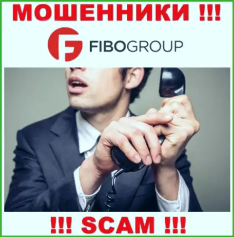 Звонят из конторы FIBOGroup - отнеситесь к их условиям с недоверием, поскольку они ЖУЛИКИ