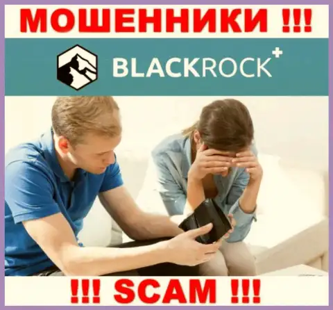 Не попадитесь в руки к интернет мошенникам Black Rock Plus, потому что рискуете лишиться финансовых вложений