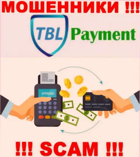 Не нужно сотрудничать с TBL Payment, оказывающими услуги в области Платежная система