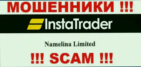 Юридическое лицо организации InstaTrader Net - это Namelina Limited, инфа взята с официального сайта