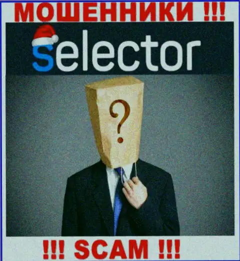 Нет ни малейшей возможности выяснить, кто конкретно является руководителем организации Selector Casino - это стопроцентно мошенники