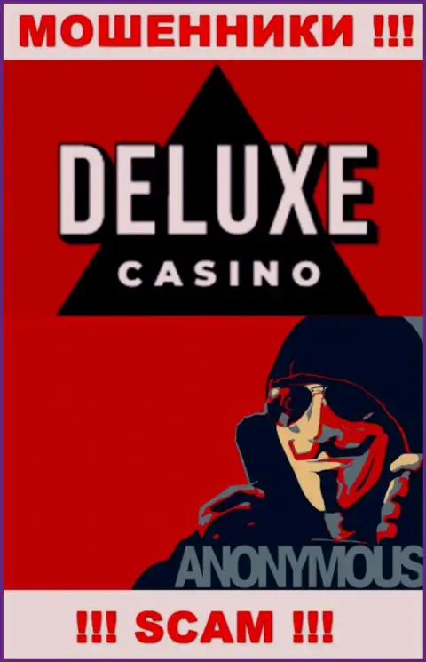 Информации о прямом руководстве организации Deluxe-Casino Com найти не удалось - именно поэтому очень рискованно связываться с этими интернет мошенниками
