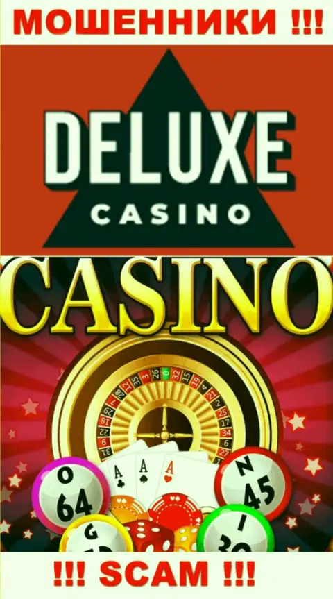 Deluxe Casino это хитрые мошенники, вид деятельности которых - Казино