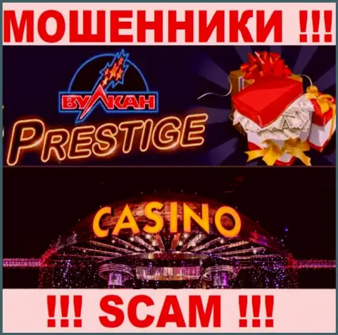 Деятельность интернет-ворюг ВулканПрестиж Ком: Casino - замануха для доверчивых клиентов