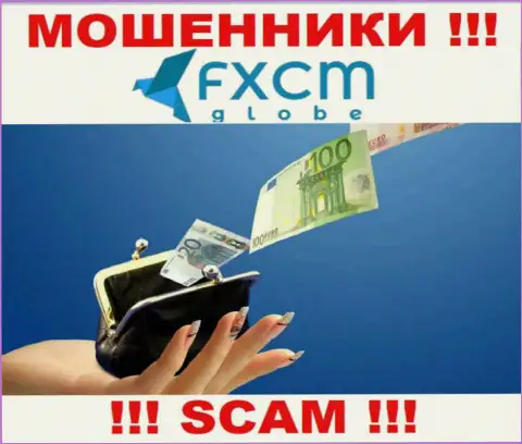 Избегайте интернет мошенников FXCMGlobe Com - обещают большой заработок, а в конечном итоге облапошивают