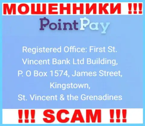 Оффшорный адрес регистрации Point Pay LLC - First St. Vincent Bank Ltd Building, P. O Box 1574, James Street, Kingstown, St. Vincent & the Grenadines, информация позаимствована с онлайн-ресурса конторы