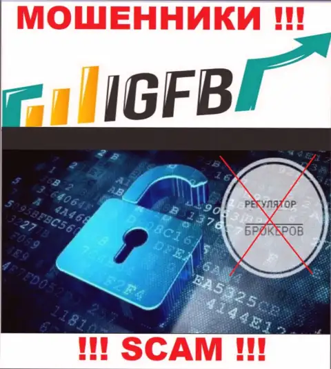 Из-за того, что у IGFB One нет регулирующего органа, деятельность данных internet мошенников противозаконна
