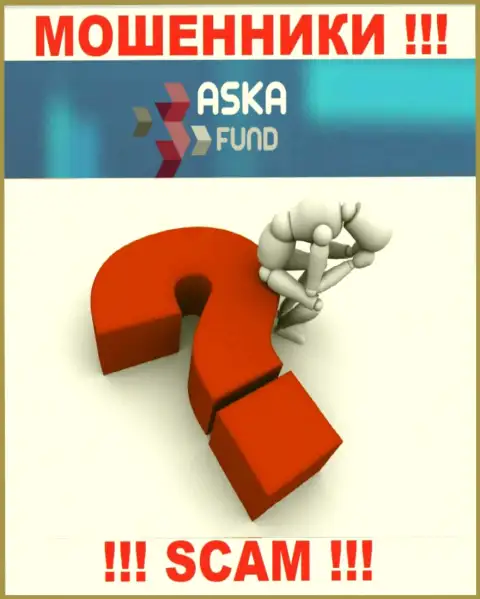 Если вдруг связавшись с дилинговой организацией Aska Fund, оказались ни с чем, тогда лучше постараться забрать обратно деньги