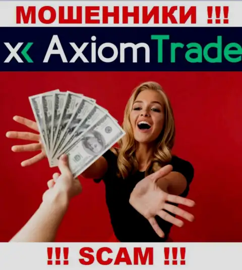 Все, что нужно интернет мошенникам Axiom Trade - это уговорить Вас совместно работать с ними