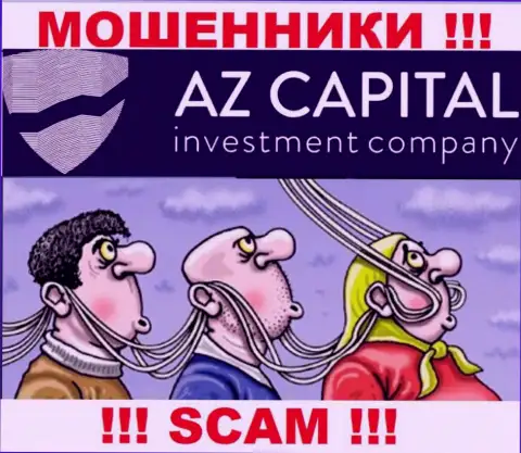 АЗ Капитал - это интернет-жулики, не дайте им уговорить Вас взаимодействовать, иначе похитят ваши денежные активы