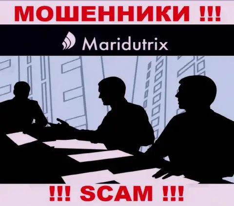 Maridutrix - это internet-мошенники !!! Не сообщают, кто конкретно ими руководит