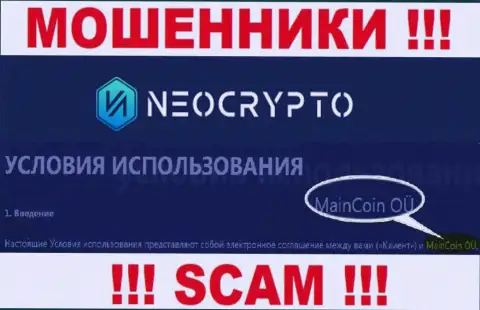 Не стоит вестись на информацию о существовании юридического лица, NeoCrypto - MainCoin OÜ, в любом случае оставят без денег
